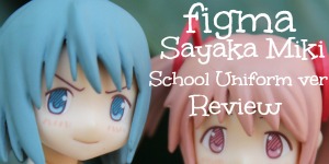 Sayaka Miki Uniform ver Review